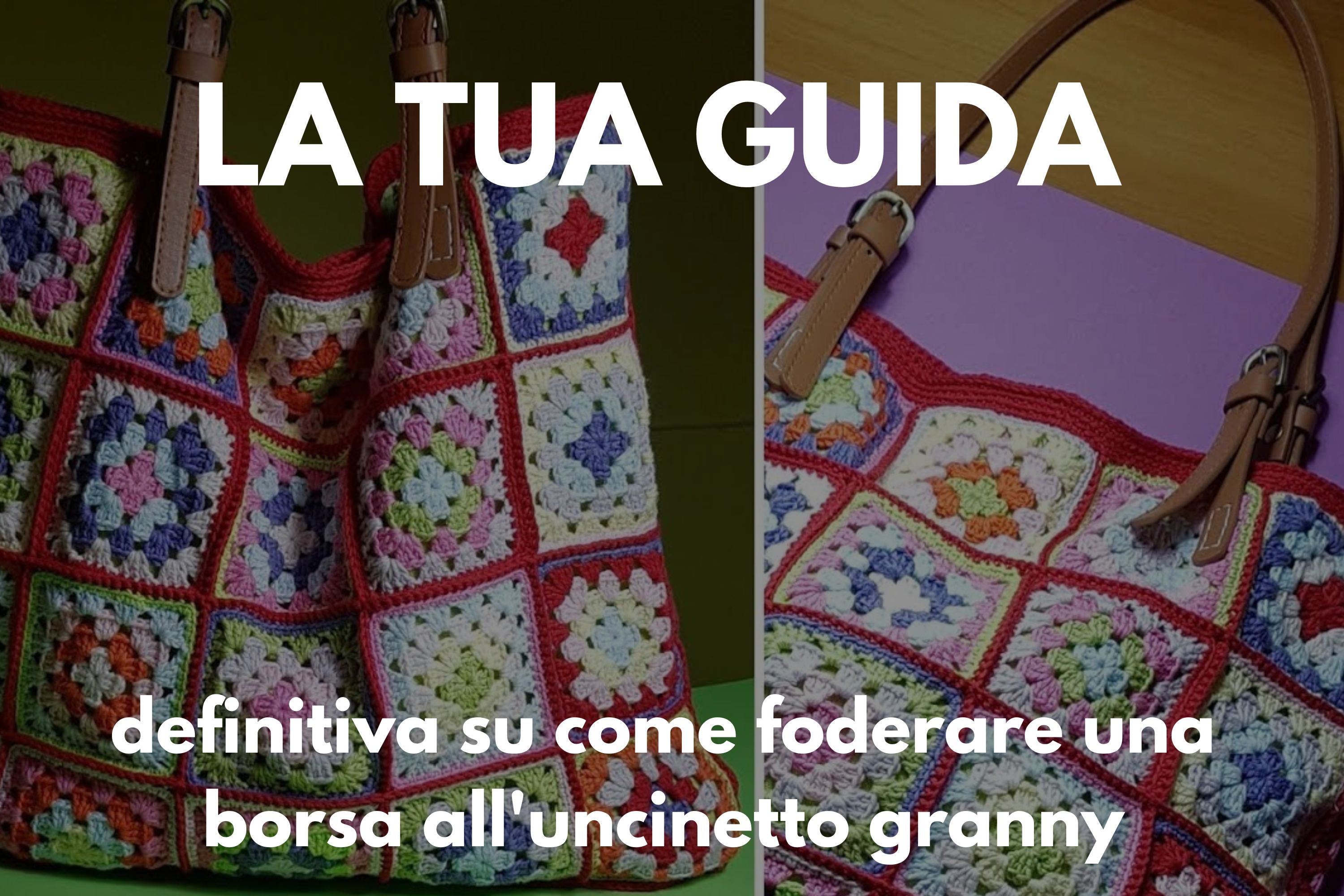 Come foderare una borsa all'uncinetto granny